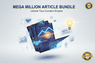 generate product image with seo ranking and engagement for Discover Mega Million Article Bundle, a top-selling digital product for entrepreneurs &amp; learners. Immediate access, trending resources, best rate, and high-demand for 2025. Boost your skills or business with premium quality!